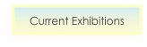 Current Exhibitions